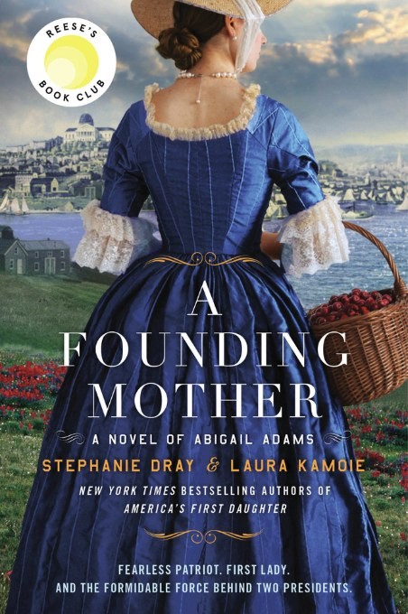 Book cover: A Founding Mother by Stephanie Dray and Laura Kamoie