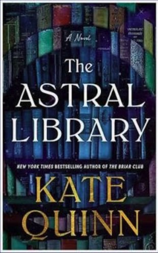 Book cover: The Astral Library by Kate Quinn